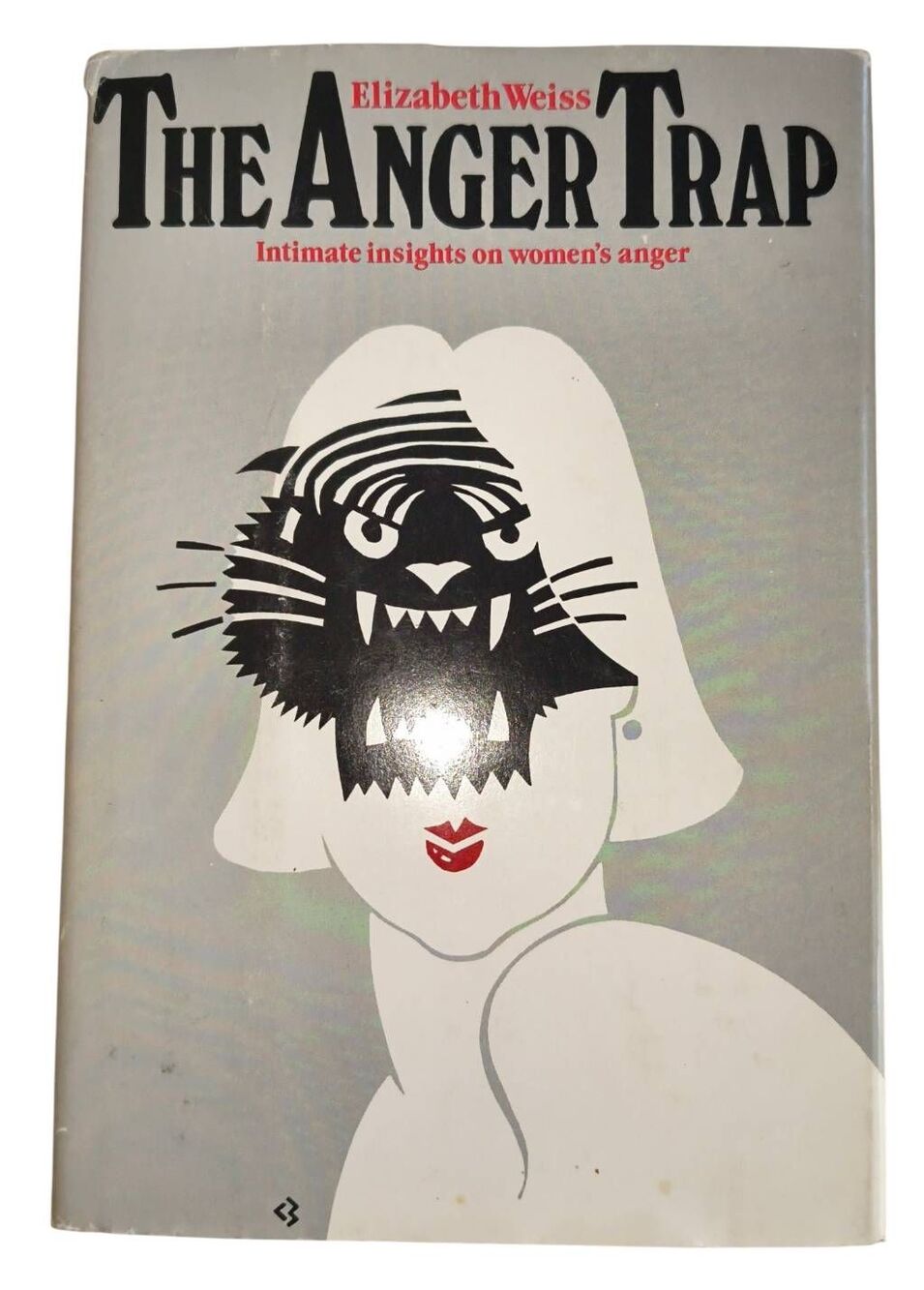 RARE The Anger Trap Women by Elizabeth Weiss Self Help 1984 HC DJ